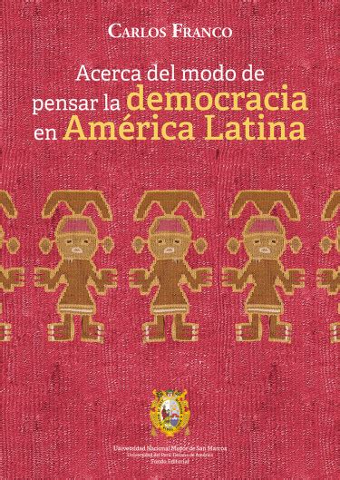 Acerca Del Modo De Pensar La Democracia En América Latina Asociación De Editoriales