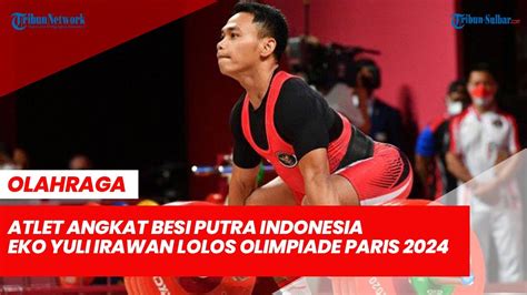 Atlet Angkat Besi Putra Indonesia Eko Yuli Irawan Lolos Olimpiade Paris