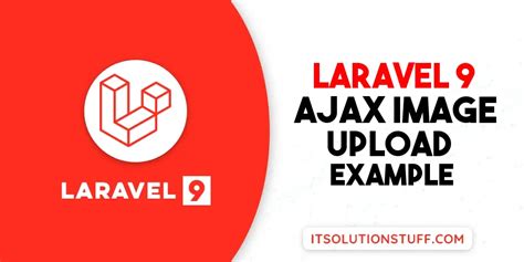 Laravel Ajax Image Upload Example Itsolutionstuff