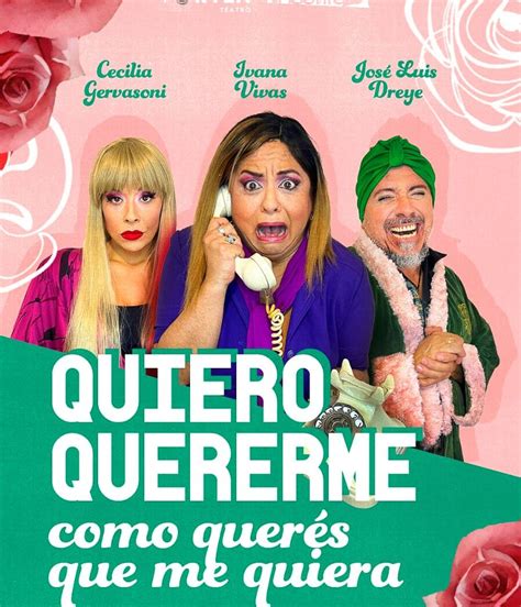 Quiero Quererme Como Querés Que Me Quiera La Desopilante Comedia