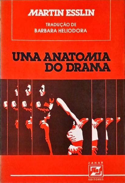 Uma Anatomia Do Drama Martin Esslin Tra A Livraria E Sebo