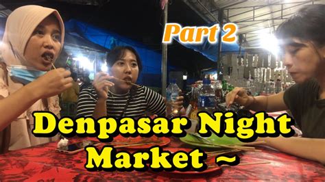 Vlog Pasar Malam Yang Terkenal Banget Di Denpasar