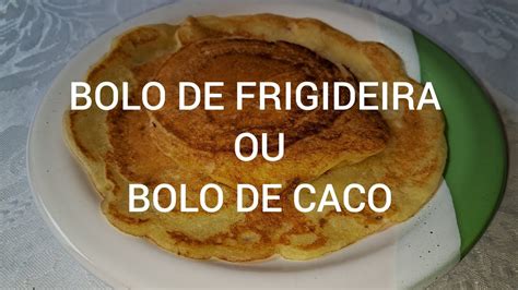 Bolo De Frigideira Ou Bolo De Caco Conversando Sobre Meus Exames