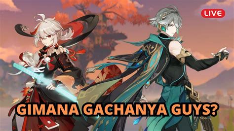 Live Gimana Gachanya Guys Wangi Genshin Impact Indonesia Youtube