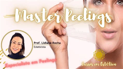 Apresentação Master Peeling Lidiane Rocha YouTube