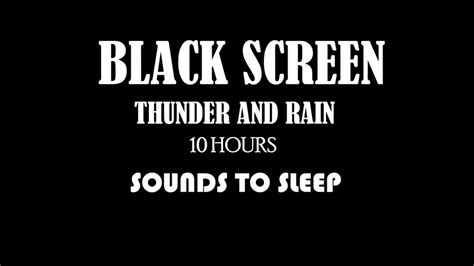 Rain And Thunder Black Screen 10 Hours Fall Asleep To The Sounds Of