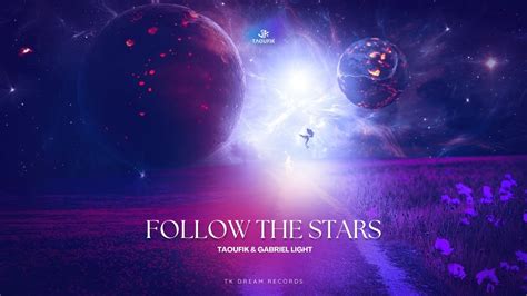 Taoufik Gabriel Light Follow The Stars Official Music Video