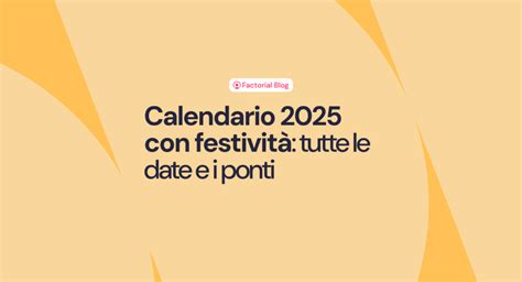 Calendario 2025 con festività tutti i festivi e i ponti in Italia