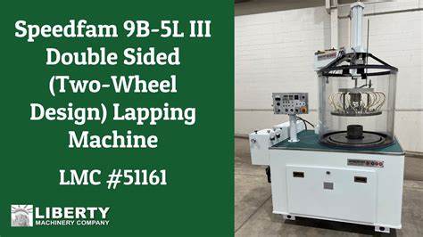 Speedfam 9b 5l Iii Double Sided Lapping Machine Liberty 51161 Youtube