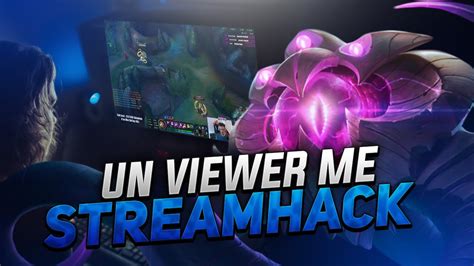 Un Viewer Me Streamhack Youtube