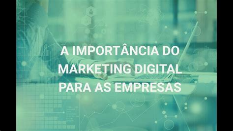 A Import Ncia Do Marketing Digital Para As Empresas Youtube