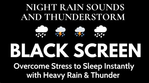 Night Heavy Rain And Pure Thunder Overcome Stress To Sleep Instantly