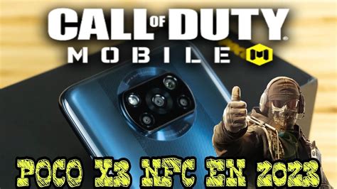 CALL OF DUTTY MOBILE EN POCO X3 NFC EN 2023 AUN CORRE BIEN YouTube