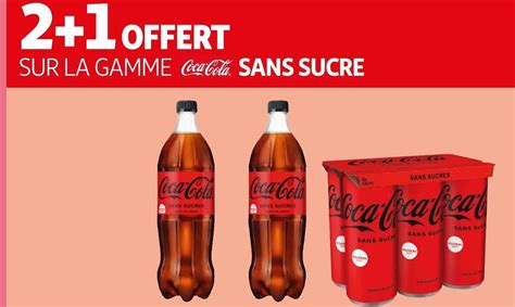 Promo Coca Cola 2 1 Offert Sur La Gamme Coca Cola Sans Sucre Chez Auchan