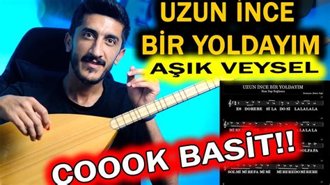 UZUN İNCE BİR YOLDAYIM SOLFEJ SAZ NOTALARI AŞIK VEYSEL Uzun İnce Bir