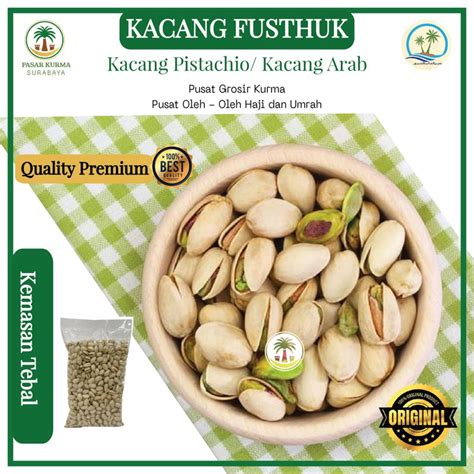 Jual Kacang Fustuk Pistachio Kg Kacang Khas Arab Kulit Putih Pistacio