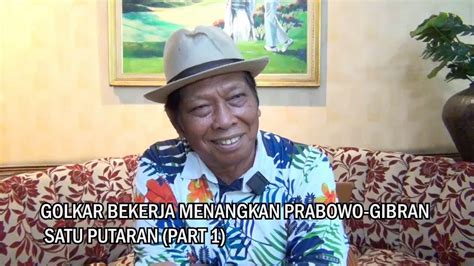 GOLKAR BEKERJA MENANGKAN PRABOWO GIBRAN SATU PUTARAN PART 1 YouTube