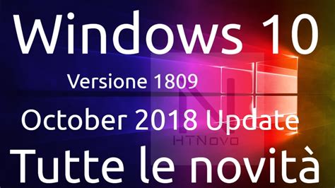 Tutte Le Novità Di Windows 10 October 2018 Update Versione 1809