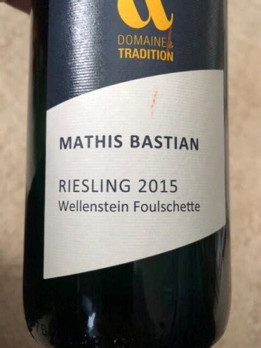 Mathis Bastian Domaine Tradition Wellenstein Foulschette Riesling