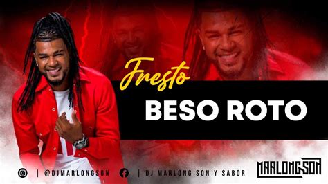 Beso Roto Fresto Letra Marlong Son Y Sabor Hq Youtube