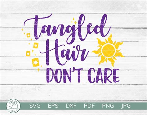 Tangled Hair Don T Care Svg Tangled Svg Rapunzel Etsy