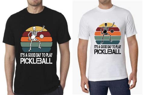 Pickleball T It S A Good Day To Play Graphic By Tee Shop Lover