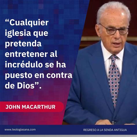 En Fotos Frases Selectas De John Macarthur Parte Teolog A Sana