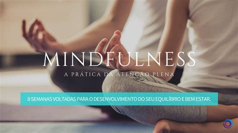 Curso Mindfulness A Pr Tica Da Aten O Plena Sympla