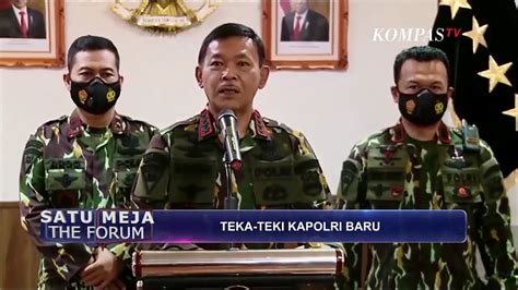 Kapolri Idham Aziz Pensiun Siapa Penggantinya SATU MEJA THE FORUM