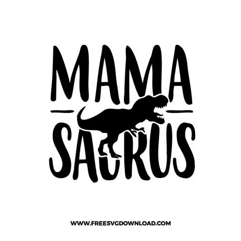 Mamasaurus Free Svg Files Free Svg Download