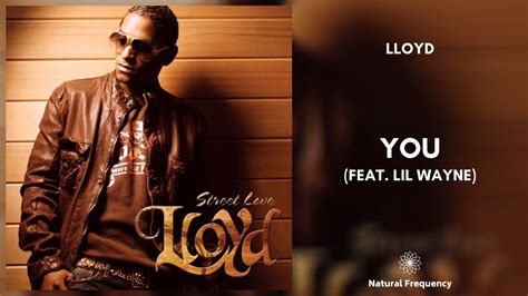 Lloyd You Ft Lil Wayne Hz Youtube