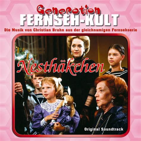 Generation Fernseh Kult Nesthäkchen Album von Christian Bruhn Spotify