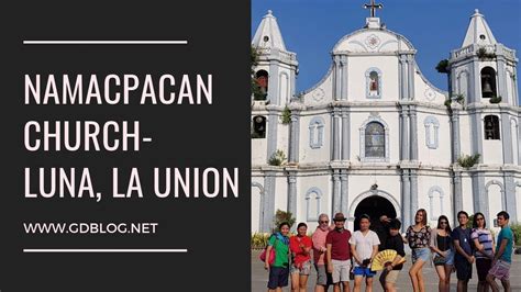 Namacpacan Church Luna La Union Gandd Blog Youtube