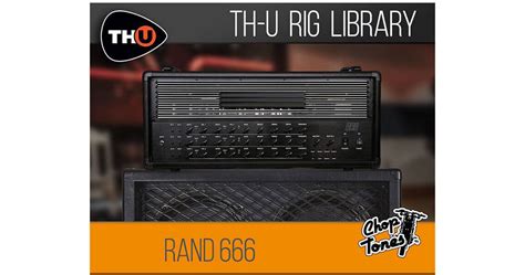 Overloud Choptones Rand Rig Library For Th U Oldl Ctr B H