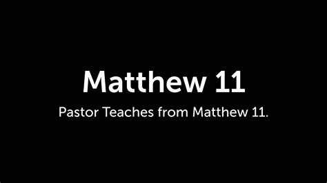 Matthew 11 - Faithlife Sermons