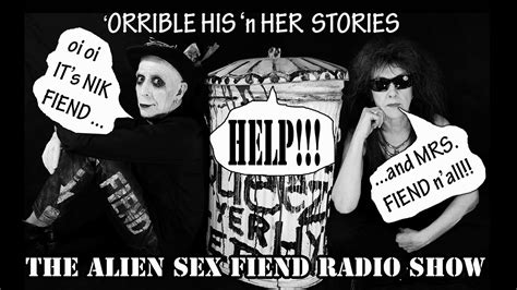 The Alien Sex Fiend Radio Show Orrible His And Her Stories Youtube