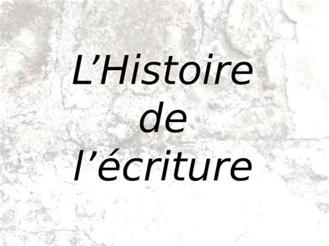 Ppt Lhistoire De L Criture Lhistoire De L Criture Ans Av J C