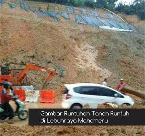 Gambar Tanah Runtuh Di Lebuhraya Mahameru