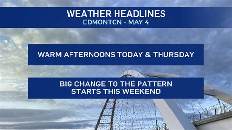 Edmonton Weather For May 4 Uncertain Weekend Forecast CTV News