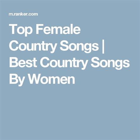 The Top Country Songs By Women | Country songs, Female country songs ...