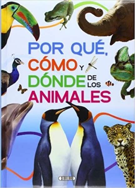 Por Qué Cómo y Dónde de Los Animales VV AA Rappi