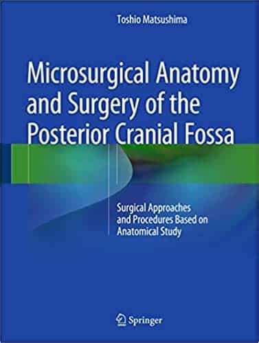 Microsurgical Anatomy and Surgery of the Posterior Cranial Fossa ...