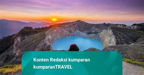 Pesona Danau Warna Kelimutu Yang Kembali Dibuka Untuk Umum Kumparan