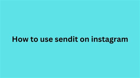 How To Use Sendit On Instagram 2023