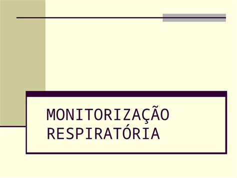 PPT MONITORIZAÇÃO RESPIRATÓRIA DOKUMEN TIPS