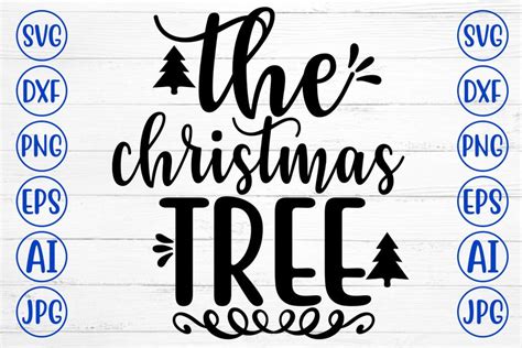 The Christmas Tree Svg Cut File Buy T Shirt Designs