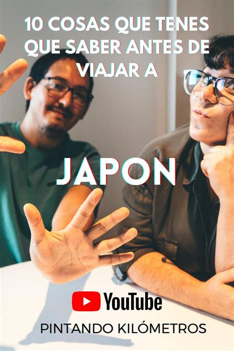 10 Cosas Que Tenes Que Saber Antes De Viajar A JapÓn Tailandia Videos De Viajes 10 Cosas