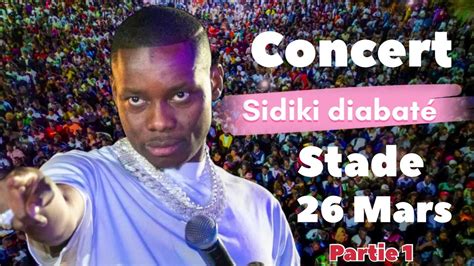 Sidiki diabaté concert partie 1 au stade 26 mars 2024 YouTube