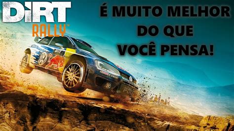 DIRT RALLY Ainda Vale A Pena Jogar YouTube