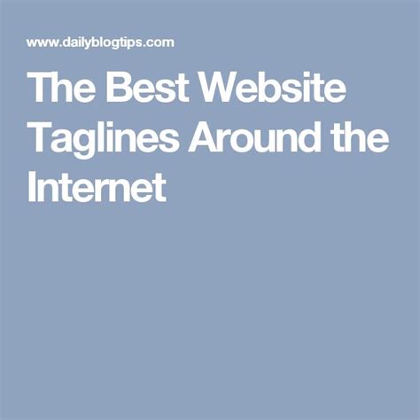 The Best Website Taglines Around the Internet | Blog tips, Best web, Blog